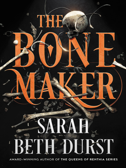 Title details for The Bone Maker by Sarah Beth Durst - Available